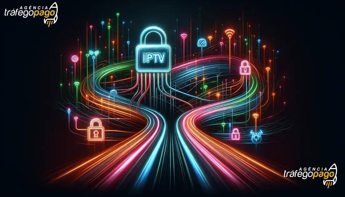 Dicas para garantir um tráfego IPTV sem interrupções